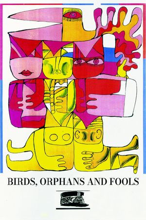 Birds, Orphans and Fools's poster