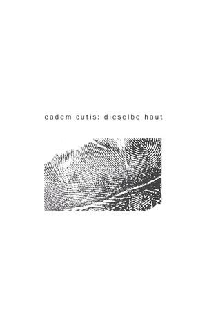 eadem cutis: the same skin's poster