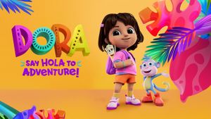 Dora: Say Hola to Adventure!'s poster