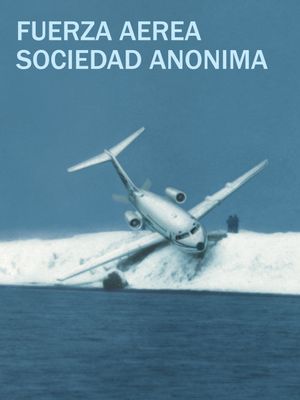 Fuerza aérea sociedad anónima's poster