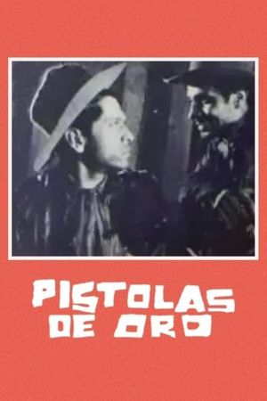 Pistolas de oro's poster