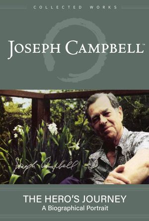 The Hero's Journey: The World of Joseph Campbell's poster