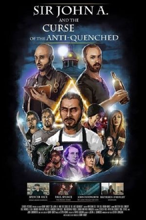 Sir John A. And the Curse of the Anti-Quenched's poster