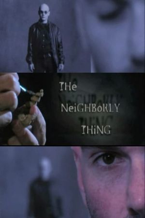 The Neighborly Thing's poster