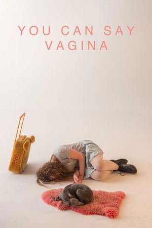 You Can Say Vagina's poster