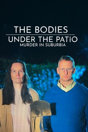 The Bodies Under the Patio's poster