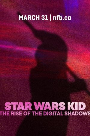 Star Wars Kid: The Rise of the Digital Shadows's poster