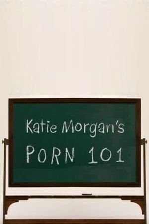 Katie Morgan's Porn 101's poster