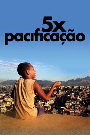 5x Pacificação's poster