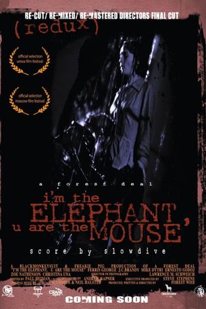 I'm the Elephant, U Are the Mouse's poster