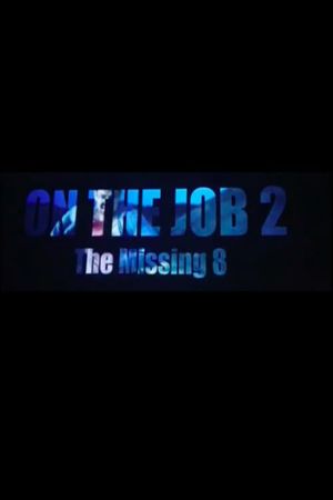 On the Job 2: The Missing 8's poster