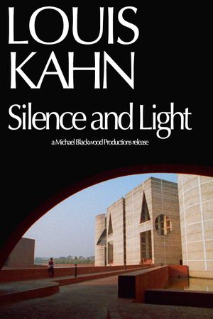 Louis Kahn: Silence and Light's poster