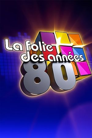 La folie des années 80's poster image