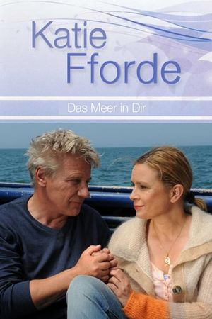Katie Fforde - Das Meer in dir's poster