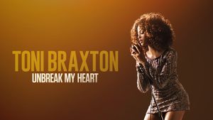 Toni Braxton: Unbreak My Heart's poster