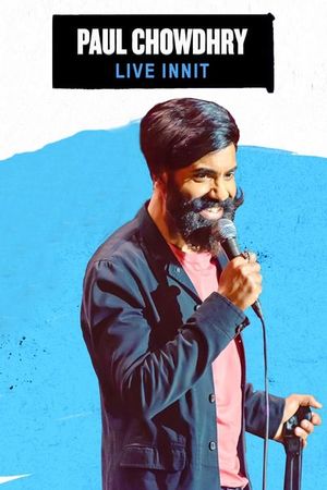 Paul Chowdhry: Live Innit's poster