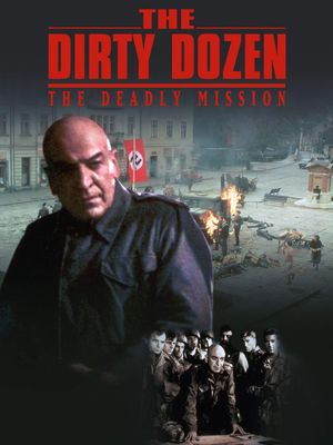 The Dirty Dozen: The Deadly Mission's poster