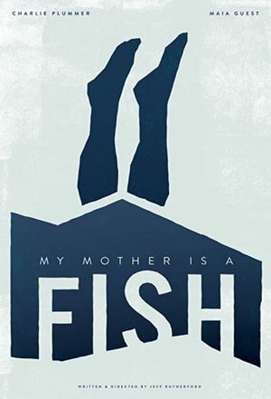 My Mother is a Fish's poster