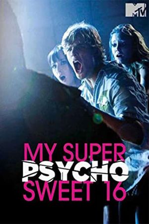 My Super Psycho Sweet 16's poster