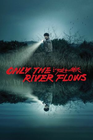 Only the River Flows's poster