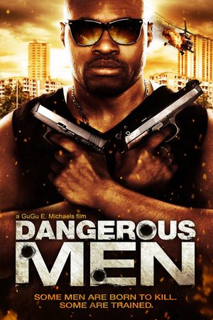 Dangerous Men: First Chapter's poster