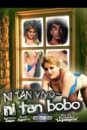 Ni tan bobo, ni tan vivo's poster