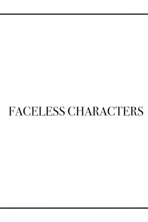 Faceless Characters's poster