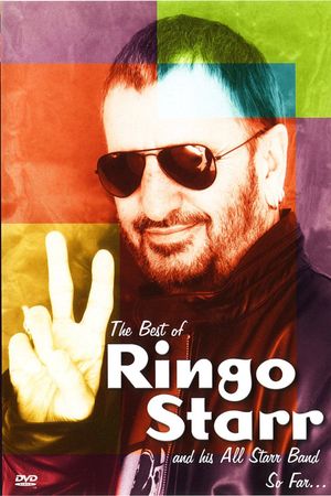 The Best of Ringo Starr & His All-Starr Band So Far...'s poster