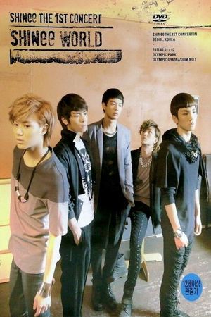 SHINee THE 1ST CONCERT "SHINee WORLD" in Seoul's poster