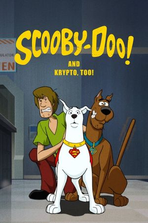 Scooby-Doo! and Krypto, Too!'s poster