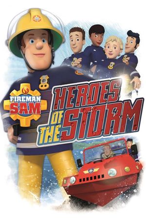 Fireman Sam: Heroes of the Storm's poster
