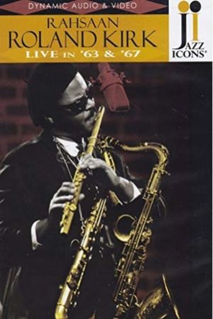 Roland Kirk: Live in '63 & '67's poster image