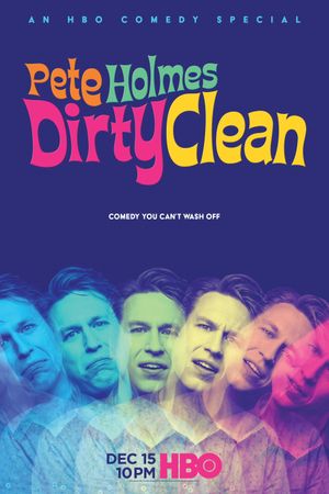 Pete Holmes: Dirty Clean's poster