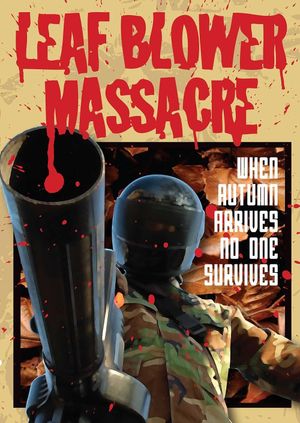 The Leaf Blower Massacre's poster