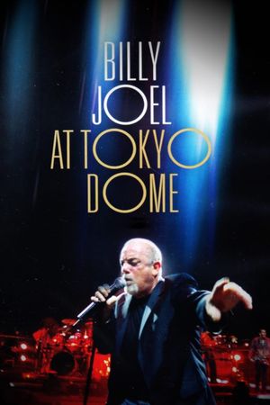 Billy Joel: At Tokyo Dome's poster