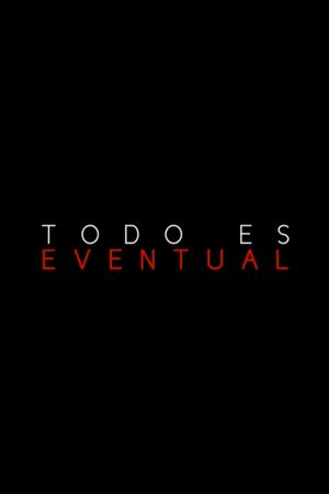 Everything's Eventual's poster