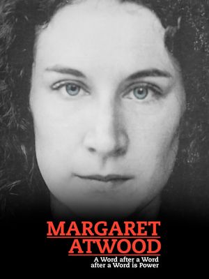 Margaret Atwood: A Word After a Word After a Word Is Power's poster