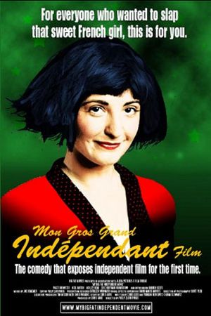 My Big Fat Independent Movie's poster