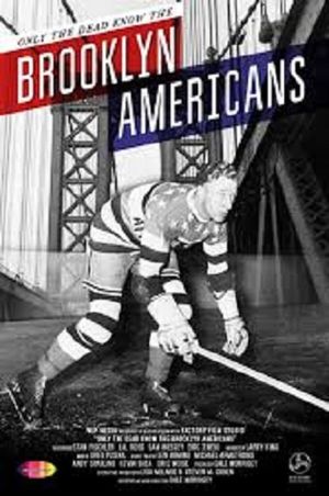 Only the Dead Know the Brooklyn Americans's poster