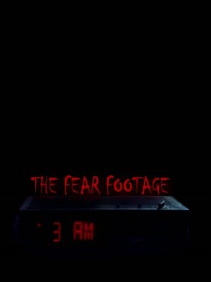 The Fear Footage: 3AM's poster