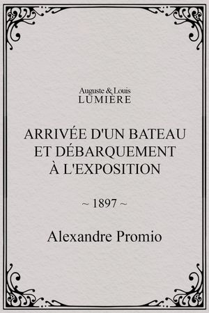 Arrivée d'un bateau et débarquement à l'exposition's poster