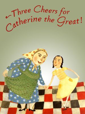 Three Cheers for Catherine the Great!'s poster