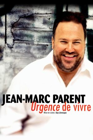 Jean-Marc Parent: Urgence de vivre's poster image