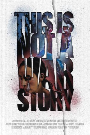 This Is Not a War Story's poster image
