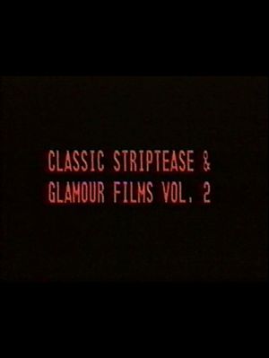 Classic Striptease and Glamour Films 02's poster