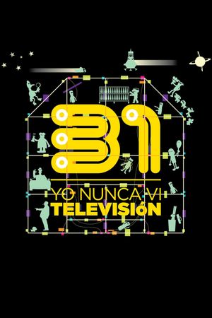 31 minutos: Yo Nunca Vi Televisión's poster