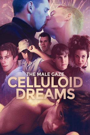 The Male Gaze: Celluloid Dreams's poster