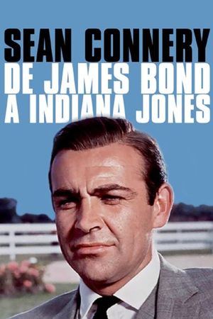 Sean Connery, de James Bond à Indiana Jones's poster
