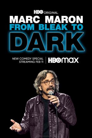 Marc Maron: From Bleak to Dark's poster