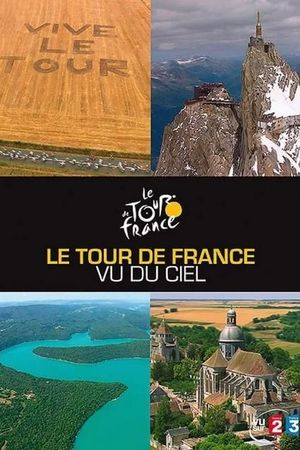 Le Tour de France vu du ciel's poster